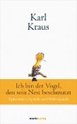Cover-Bild zum Titel 'Karl Kraus: Ich bin der Vogel, den sein Nest beschmutzt' von 'Karl Kraus'
