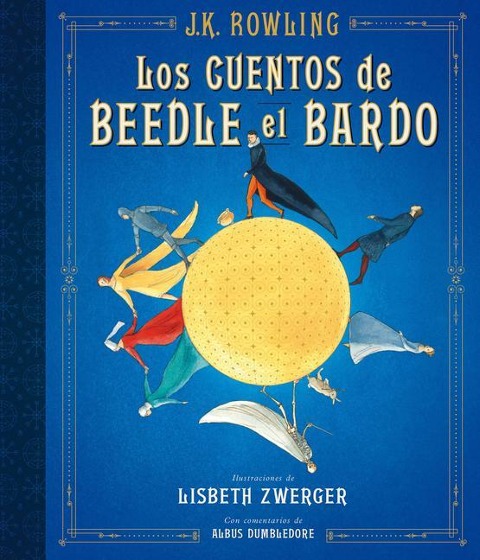 Los Cuentos de Beedle El Bardo. Edición Ilustrada / The Tales of Beedle the Bard: The Illustrated Edition - J. K. Rowling