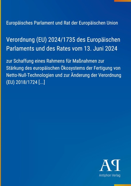 Verordnung (EU) 2024/1735 des Europäischen Parlaments und des Rates vom 13. Juni 2024 - Europäisches Parlament und Rat der Europäischen Union