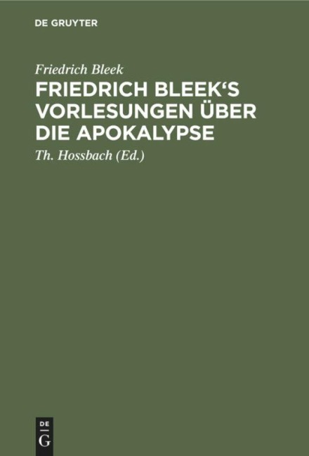 Friedrich Bleek's Vorlesungen über die Apokalypse - Friedrich Bleek