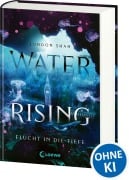 Cover-Bild zum Titel 'Water Rising (Band 1) - Flucht in die Tiefe' von 'London Shah'