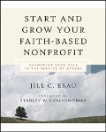 Start and Grow Your Faith-Based Nonprofit - Jill Esau