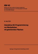 Cover-Bild zum Titel 'Interaktive NC-Programmierung von Werkstücken mit gekrümmten Flächen' von 'W. Walter'