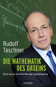 Die Mathematik des Daseins - Rudolf Taschner