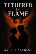 Cover-Bild zum Titel 'Tethered In Flame (Romance, #1)' von 'Angela Sargent'