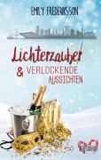 Cover-Bild zum Titel 'Lichterzauber & verlockende Aussichten' von 'Emily Frederiksson'