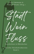 Cover-Bild zum Titel 'Stadt - Wein - Fluss' von 'Gitta Edelmann, Martin Meyer, Ulrike Neradt, Brigitte Pons, Regina Schleheck'