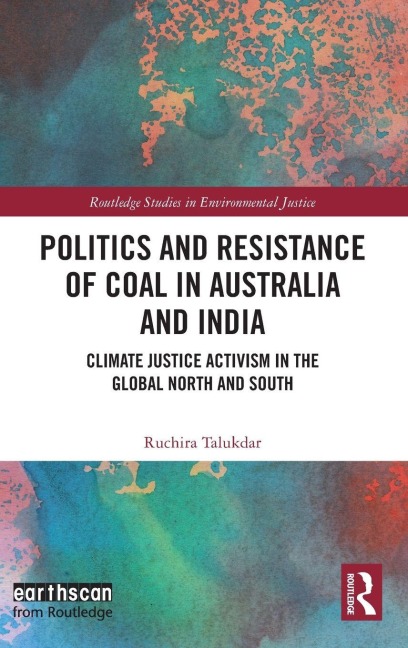 Politics and Resistance of Coal in Australia and India - Ruchira Talukdar