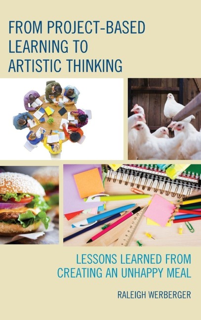 From Project-Based Learning to Artistic Thinking - Raleigh Werberger
