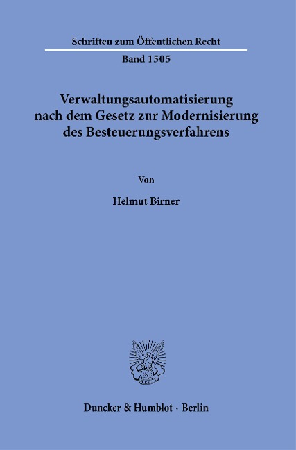 Verwaltungsautomatisierung nach dem Gesetz zur Modernisierung des Besteuerungsverfahrens. - Helmut Birner
