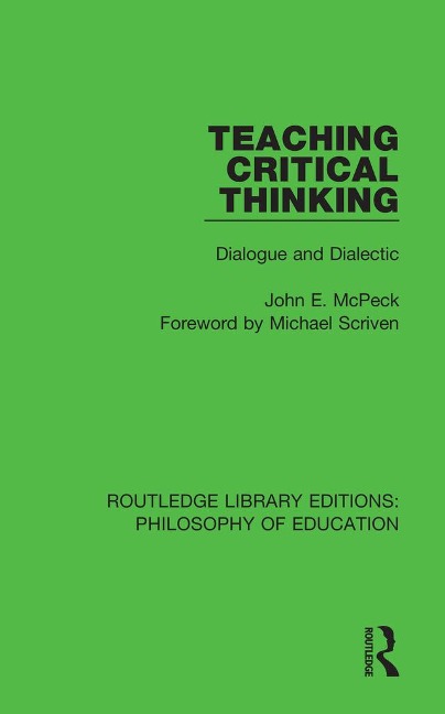 Teaching Critical Thinking - John E. McPeck