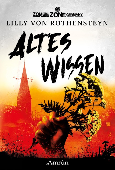 Zombie Zone Germany: Altes Wissen - Lilly von Rothensteyn