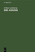 Cover-Bild zum Titel 'Die Askese' von 'Kristian Schjelderup'