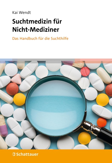 Suchtmedizin für Nicht-Mediziner - Kai Wendt