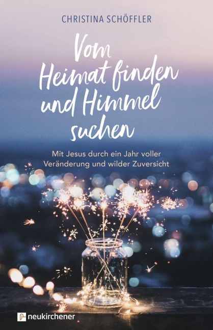 Vom Heimat finden und Himmel suchen - Christina Schöffler