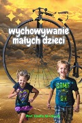 Wychowywanie Ma¿ych Dzieci - Ubaldo Sánchez Gutierrez