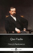 Quo Vadis by Henryk Sienkiewicz - Delphi Classics (Illustrated) - Henryk Sienkiewicz