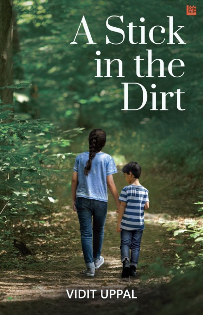 A Stick in the Dirt - Vidit Uppal