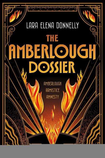 The Amberlough Dossier - Lara Elena Donnelly