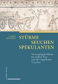 Stürme - Seuchen - Spekulanten - Thomas Gartmann