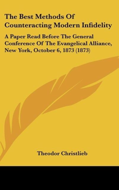 The Best Methods Of Counteracting Modern Infidelity - Theodor Christlieb