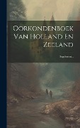 Cover-Bild zum Titel 'Oorkondenboek Van Holland En Zeeland: Supplement...' von 'Anonymous'