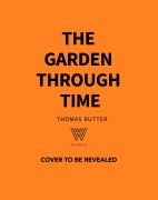 Cover-Bild zum Titel 'The Garden Through Time' von 'Thomas Rutter'