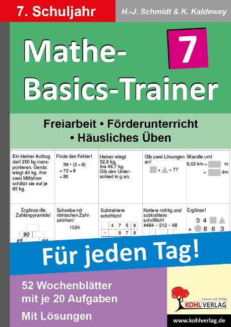 Mathe-Basics-Trainer / 7. Schuljahr Grundlagentraining für jeden Tag! - Hans J. Schmidt, Kurt Kaldewey