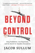 Cover-Bild zum Titel 'Beyond Control' von 'Jacob Sullum'