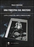 Cover-Bild zum Titel 'Una finestra sul mistero. La vita e la morte nel canto di Fabrizio De André' von 'Marco Columbano'