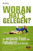 Cover-Bild zum Titel 'Woran hat's gelegen?' von 'Olaf Jansen'