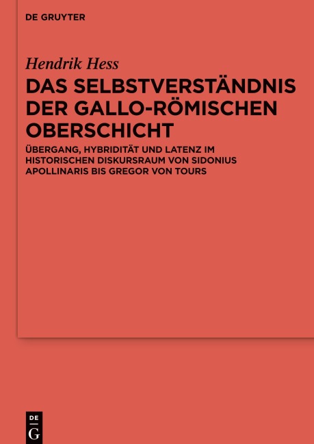 Das Selbstverständnis der gallo-römischen Oberschicht - Hendrik Hess