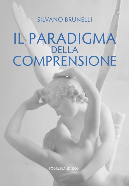Il paradigma della comprensione - Silvano Brunelli