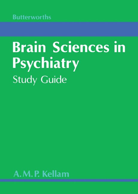 Brain Sciences in Psychiatry - A. M. P. Kellam