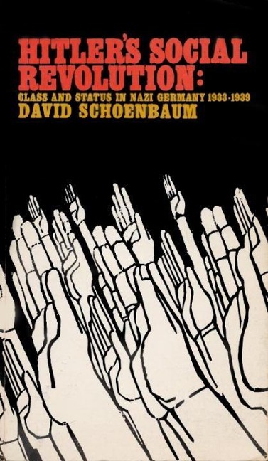Hitler's Social Revolution - David Schoenbaum