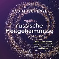 Cover-Bild zum Titel 'Vadims russische Heilgeheimnisse' von 'Dani Felber, Vadim Tschenze'
