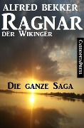 Cover-Bild zum Titel 'Ragnar der Wikinger: Die ganze Saga' von 'Alfred Bekker'
