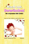 Cover-Bild zum Titel 'Wach auf, Dornröschen! Du verpennst die Liebe!' von 'Sabine Taubenheim'