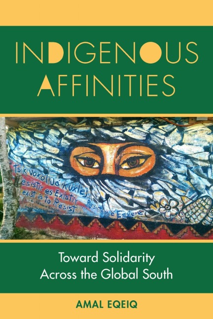 Indigenous Affinities - Amal Eqeiq
