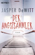 Cover-Bild zum Titel 'Der Angstsammler' von 'Jasper Dewitt'