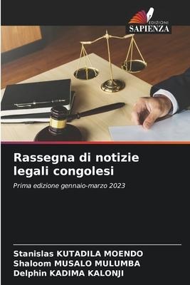 Rassegna di notizie legali congolesi - Stanislas Kutadila Moendo, Shaloom Musalo Mulumba, Delphin Kadima Kalonji