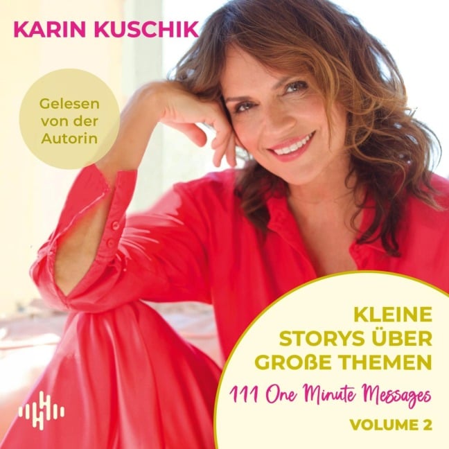Kleine Storys über große Themen Volume 2 - Karin Kuschik