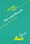 Der erste Mensch von Albert Camus (Lektürehilfe) - Mathilde Le Floc'h, Eloïse Murat