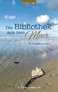 Die Bibliothek aus dem Meer - Helmut Staab