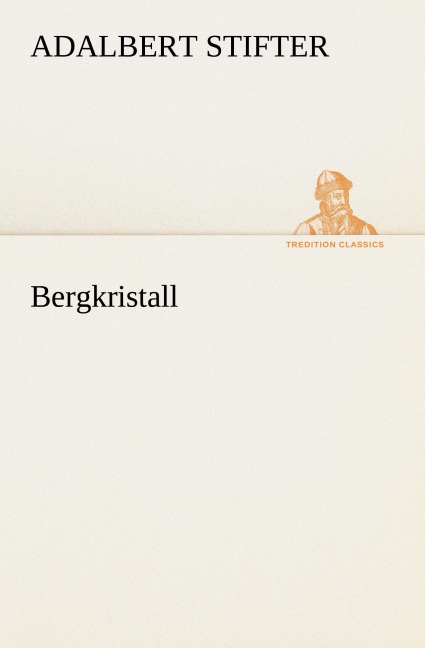 Bergkristall - Adalbert Stifter