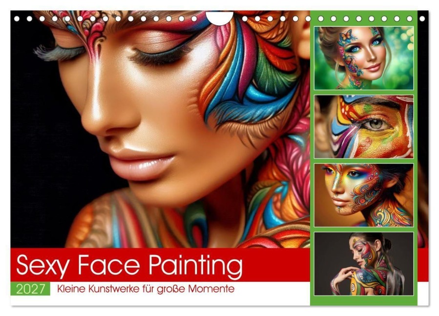 Sexy Face Painting (Wandkalender 2027 DIN A4 quer), CALVENDO Monatskalender - Torsten Irmer