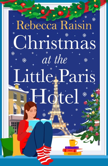 Christmas at the Little Paris Hotel - Rebecca Raisin