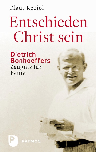 Entschieden Christ sein - Klaus Koziol