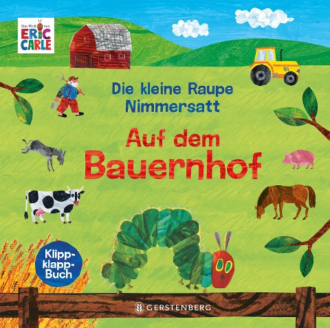 Die kleine Raupe Nimmersatt - Auf dem Bauernhof - Eric Carle