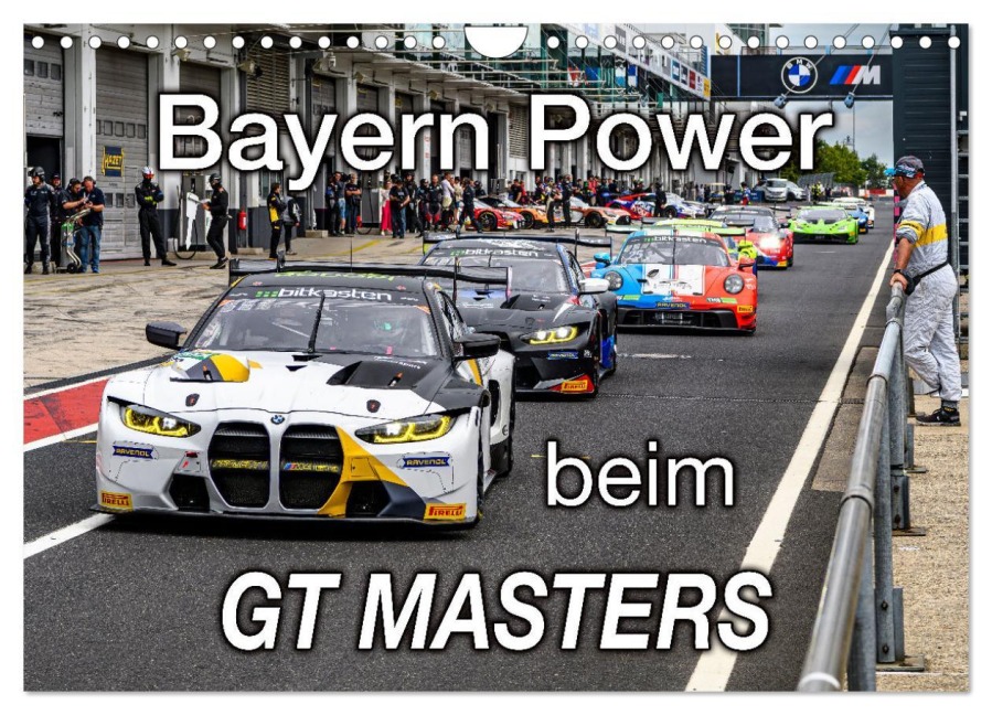 Bayern Power beim GT Masters (Wandkalender 2026 DIN A4 quer), CALVENDO Monatskalender - Michael Schweinle & Dieter Wilczek